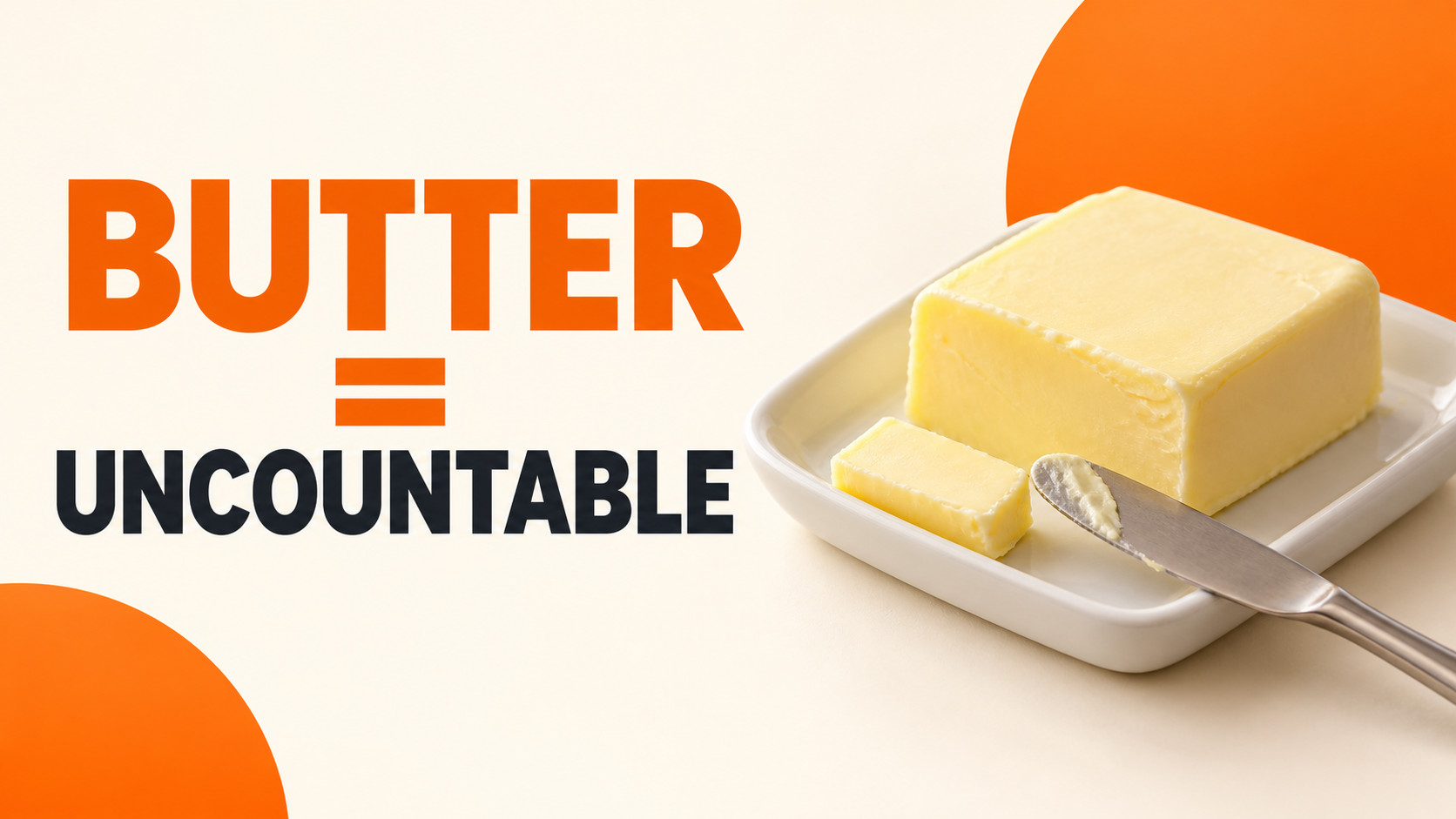 Butter — исчисляемое или неисчисляемое: правило